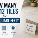 How Many 12x12 Tiles for 40 Square Feet